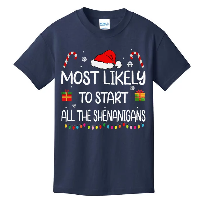 Most Likely To Start All The Shenanigans Family Christmas Kids T-Shirt