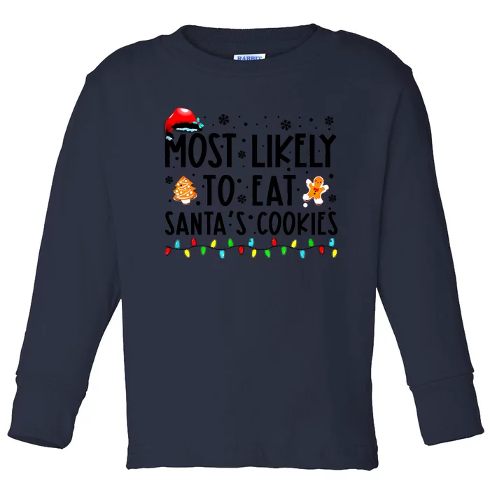 Most Likely To Eat Santas Cookies Family Christmas Matching Toddler Long Sleeve Shirt