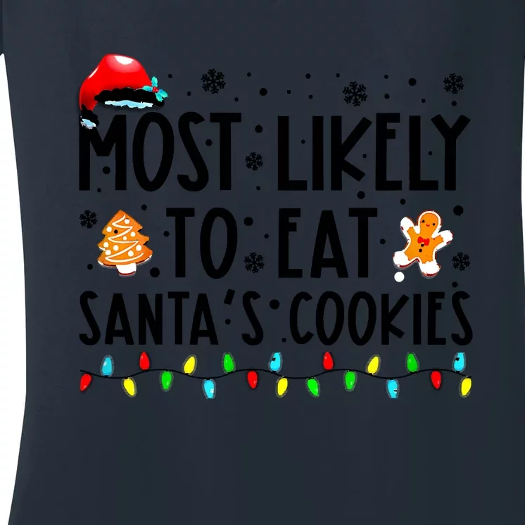 Most Likely To Eat Santas Cookies Family Christmas Matching Women's V-Neck T-Shirt