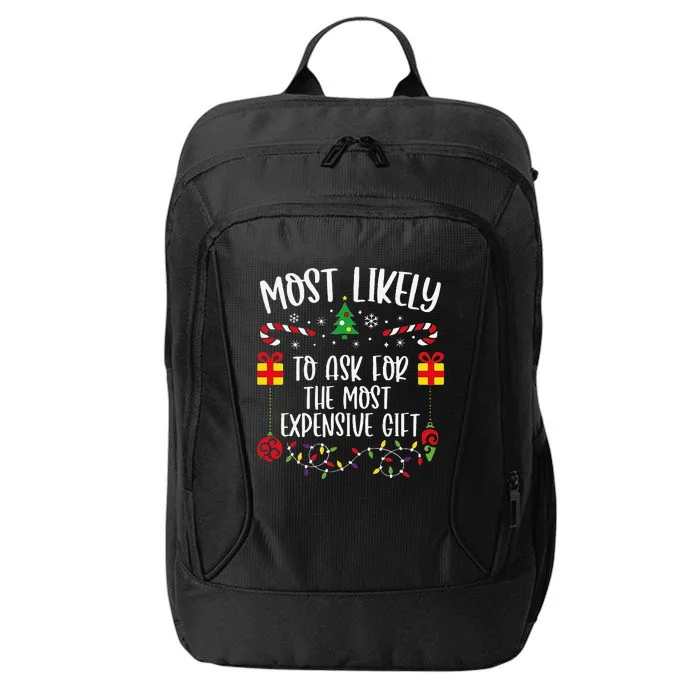 Most Likely To Ask For The Most Expensive Gift Funny Christmas Family Matching City Backpack