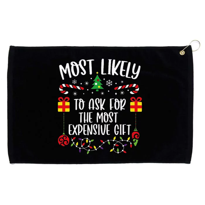 Most Likely To Ask For The Most Expensive Gift Funny Christmas Family Matching Grommeted Golf Towel