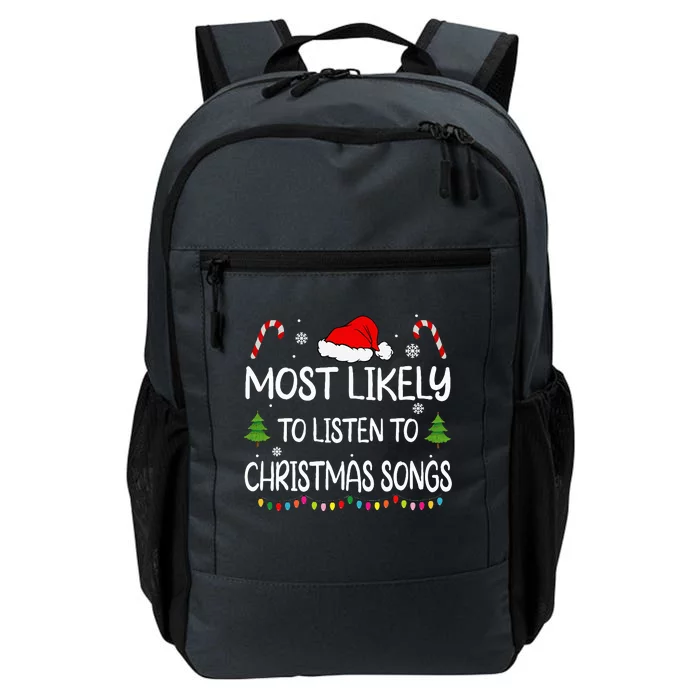 Most Likely To Listen To Christmas songs family matching Daily Commute Backpack