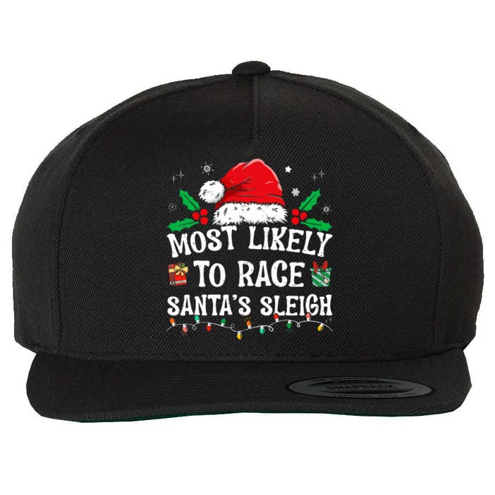 Most Likely To Race Santa's Sleigh Family Christmas Pajamas Wool Snapback Cap