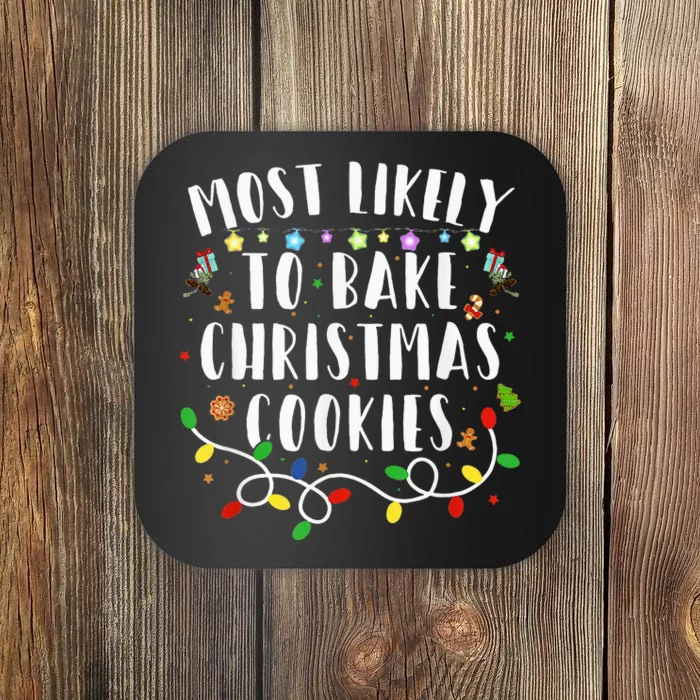 Most Likely To Bake The Christmas Cookies Family Christmas Coaster