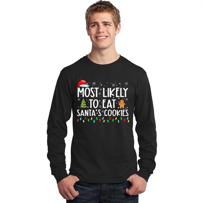 Most Likely To Eat SantaS Cookies Funny Christmas Tall Long Sleeve T-Shirt