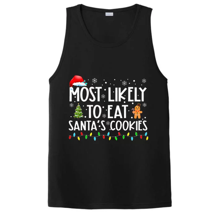 Most Likely To Eat SantaS Cookies Funny Christmas Performance Tank