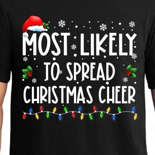 Most Likely To Spread Christmas Cheer Party Family Matching Funny Gift Pajama Set