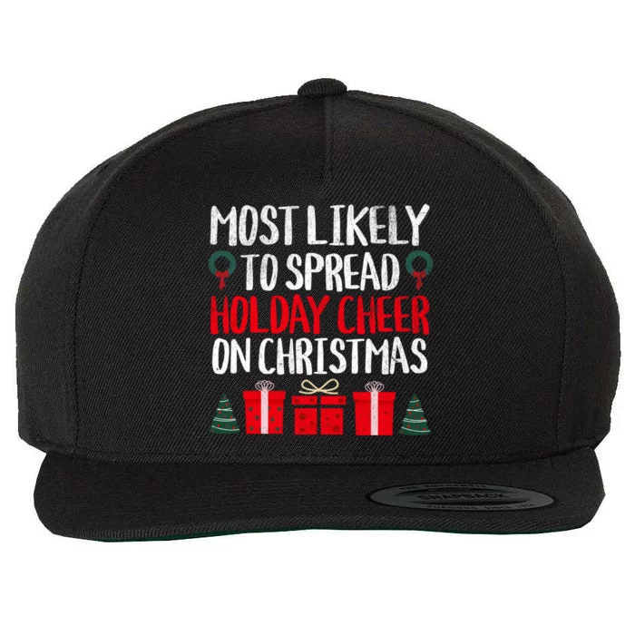 Most Likely To Spread Holday Cheer On Christmas Funny Gift Wool Snapback Cap