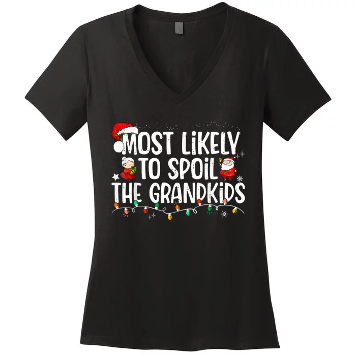 Most Likely To Spoil The Grandkids Family Christmas Women's V-Neck T-Shirt