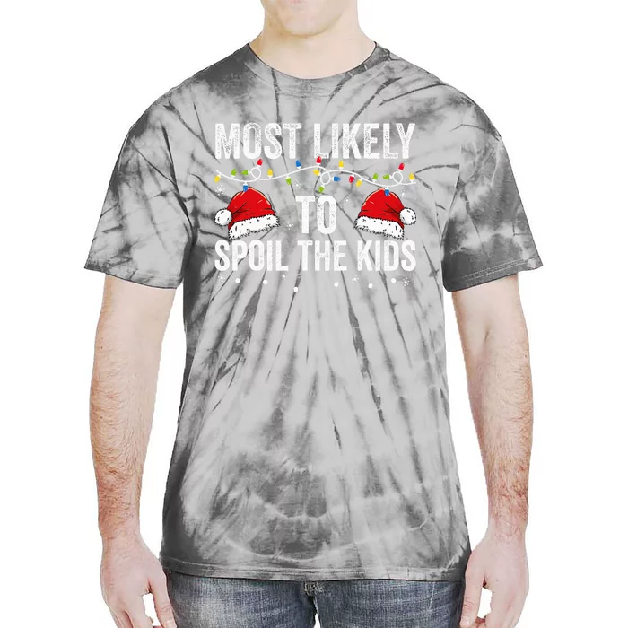 Most Likely To Spoil  Matching Family Christmas Tie-Dye T-Shirt