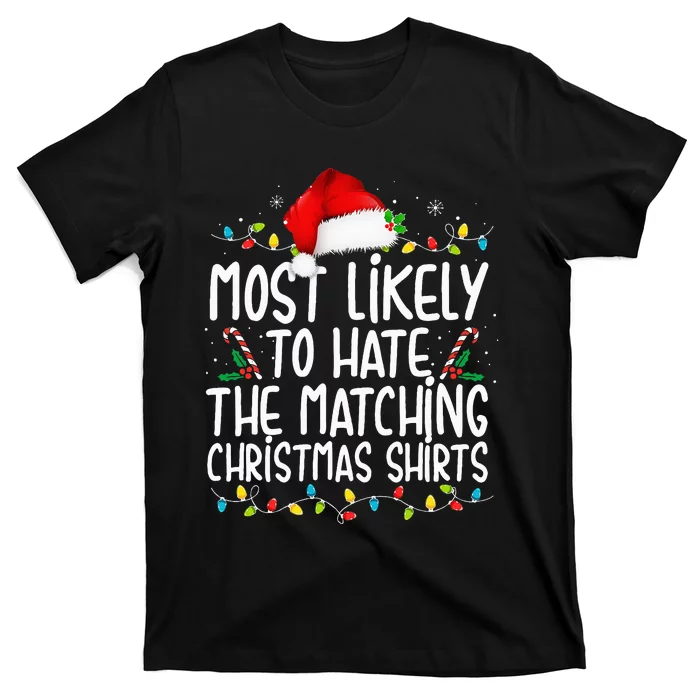 Most Likely To Hate Matching Christmas Funny Family Matching T-Shirt