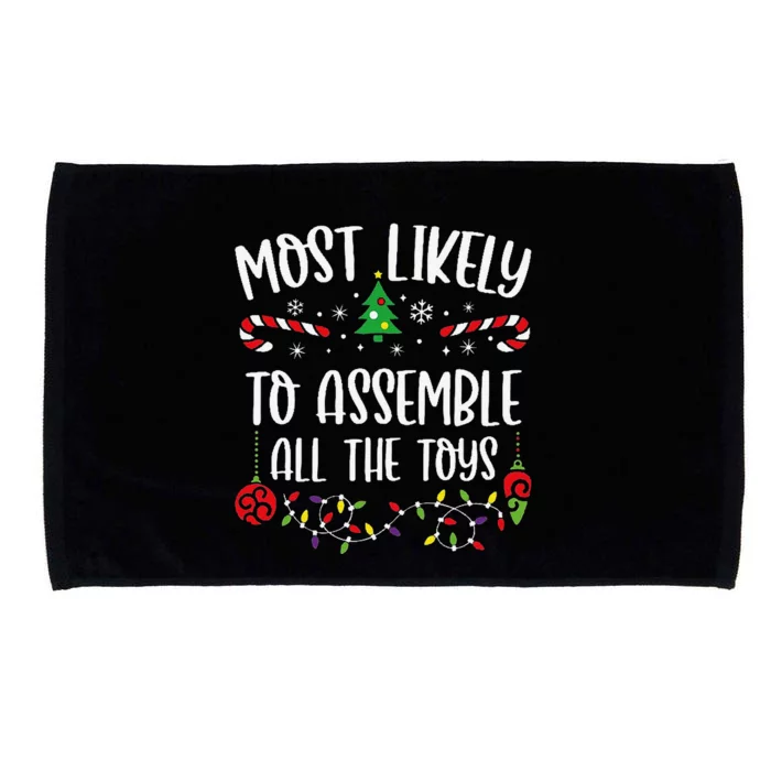 Most Likely To Assemble All The Toys Funny Christmas Family Matching Cute Chri Microfiber Hand Towel