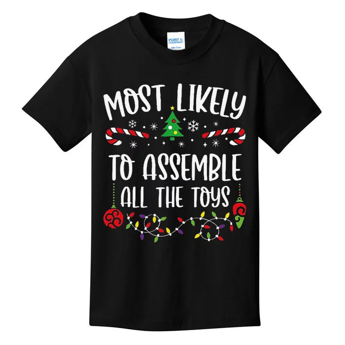 Most Likely To Assemble All The Toys Funny Christmas Family Matching Cute Chri Kids T-Shirt