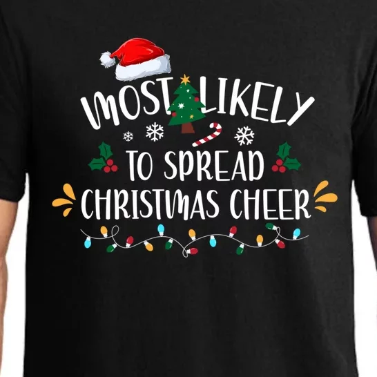 Most Likely To Spread Christmas Cheer Family Xmax Meaningful Gift Pajama Set