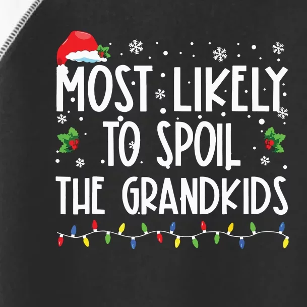 Most Likely To Spoil The Grandkids Funny Christmas Grandma Toddler Fine Jersey T-Shirt