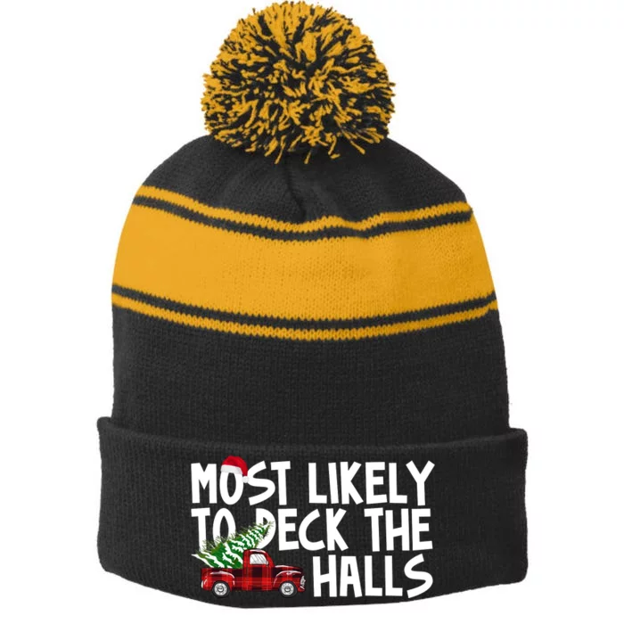 Most Likely To Deck The Halls Christmas Holiday Stripe Pom Pom Beanie