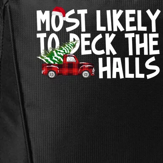 Most Likely To Deck The Halls Christmas Holiday City Backpack