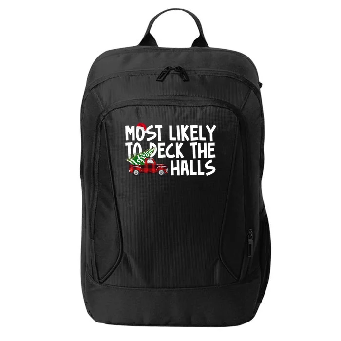 Most Likely To Deck The Halls Christmas Holiday City Backpack