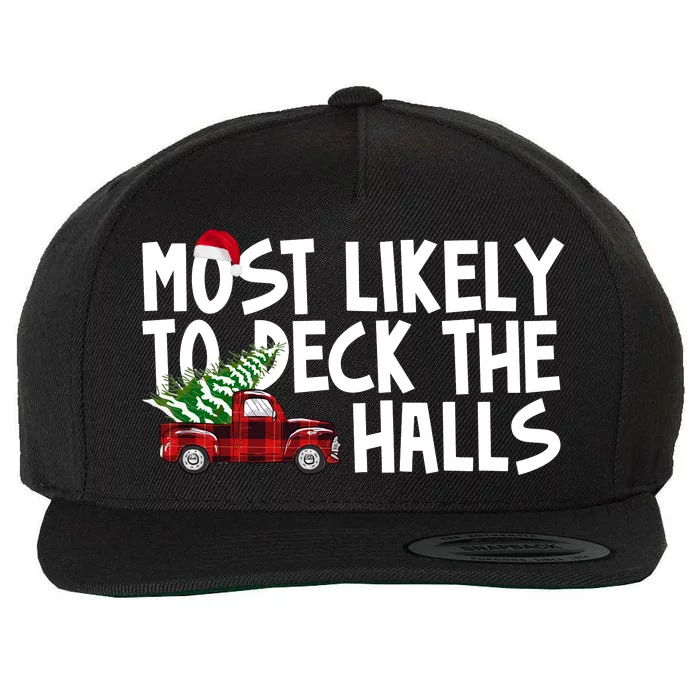 Most Likely To Deck The Halls Christmas Holiday Wool Snapback Cap