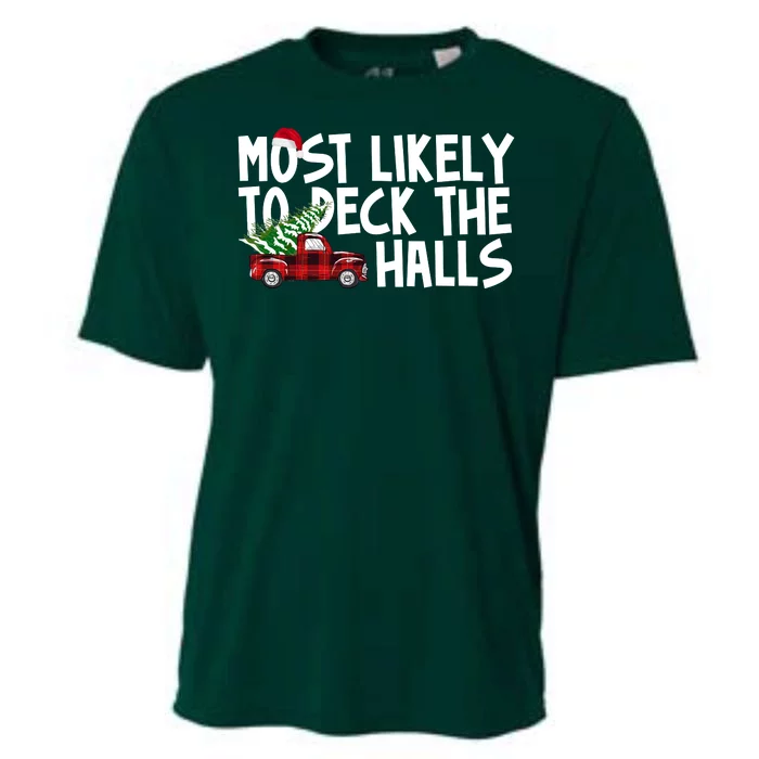 Most Likely To Deck The Halls Christmas Holiday Cooling Performance Crew T-Shirt