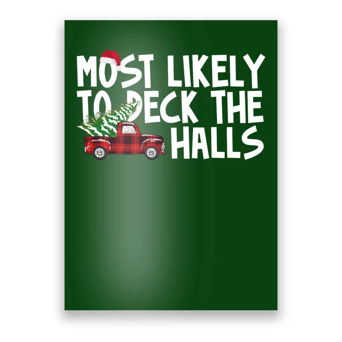 Most Likely To Deck The Halls Christmas Holiday Poster