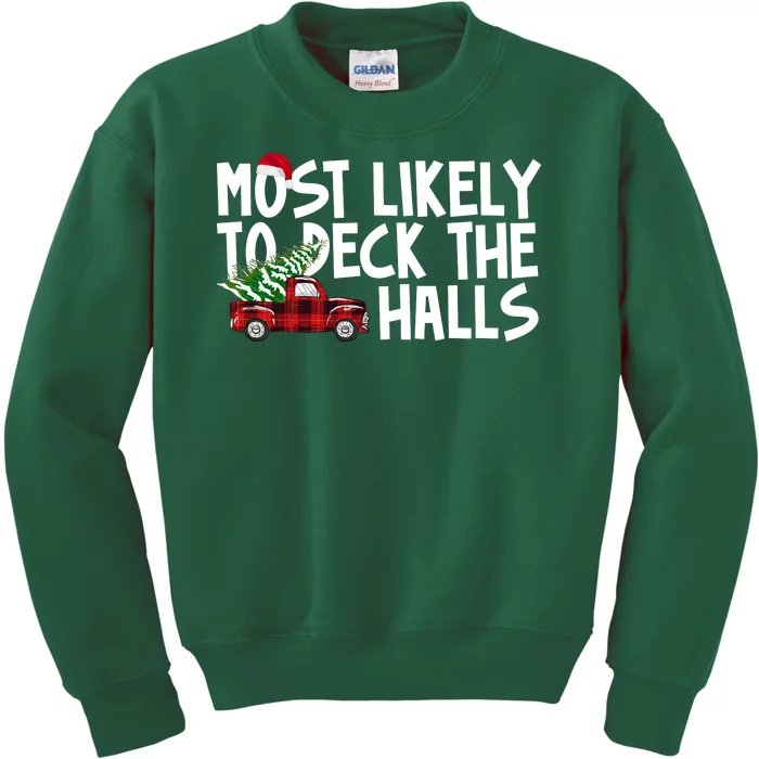 Most Likely To Deck The Halls Christmas Holiday Kids Sweatshirt