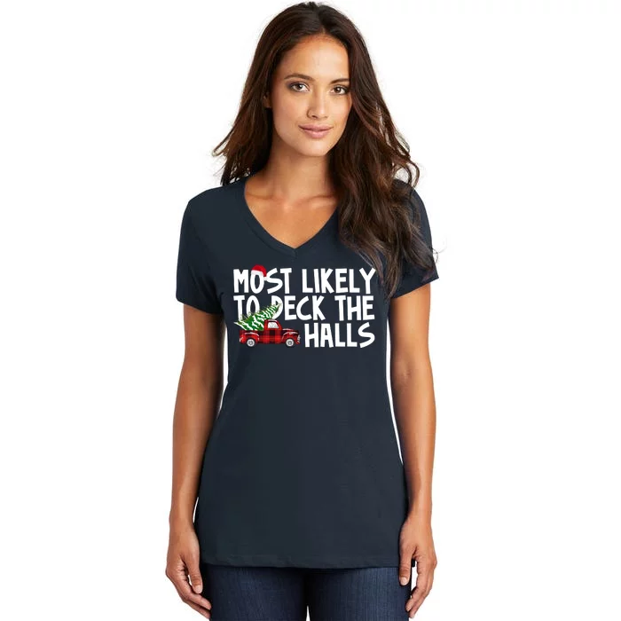 Most Likely To Deck The Halls Christmas Holiday Women's V-Neck T-Shirt