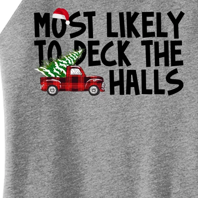 Most Likely To Deck The Halls Christmas Holiday Women’s Perfect Tri Rocker Tank