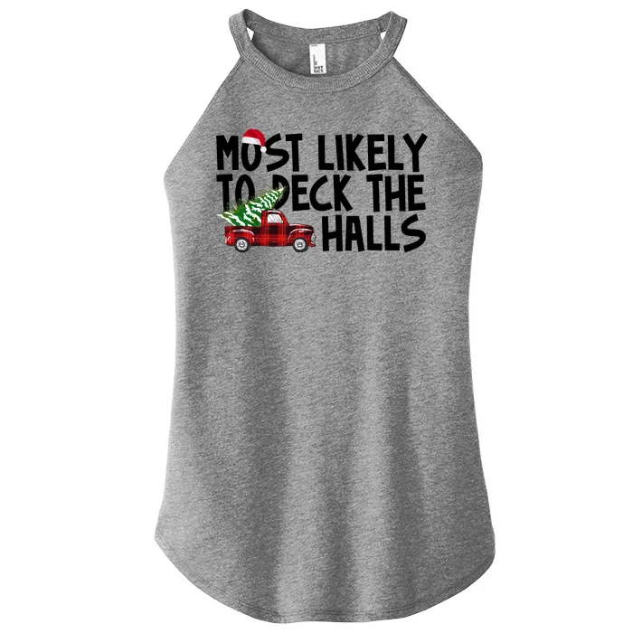 Most Likely To Deck The Halls Christmas Holiday Women’s Perfect Tri Rocker Tank