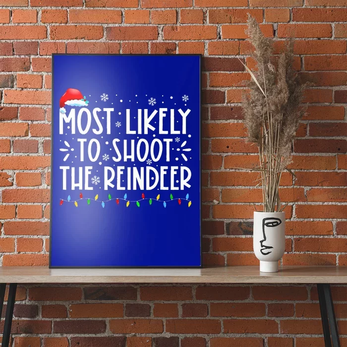 Most Likely To Shoot The Reindeer Santa Christmas Matching Poster