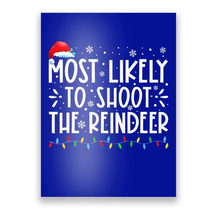 Most Likely To Shoot The Reindeer Santa Christmas Matching Poster