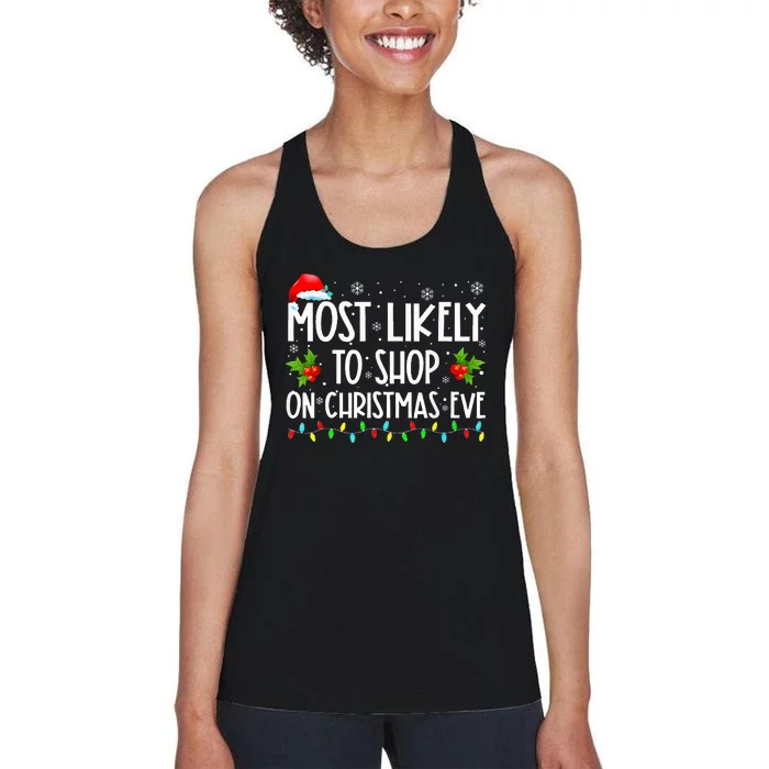 Most Likely To Shop On Christmas Eve Shopping Family Xmas Women's Racerback Tank