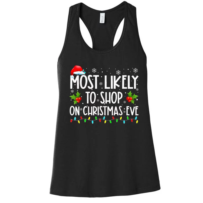 Most Likely To Shop On Christmas Eve Shopping Family Xmas Women's Racerback Tank