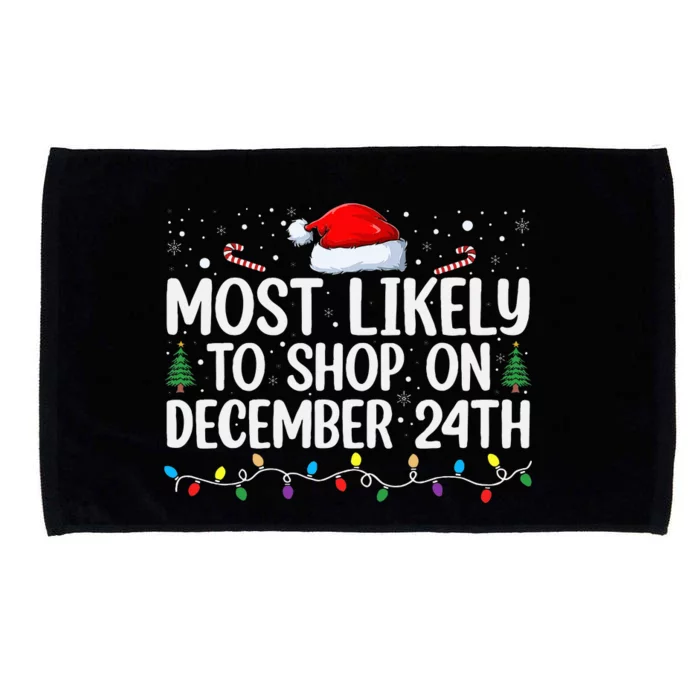 Most Likely to Shop on Dec 24th Christmas Eve December 24 PJ Microfiber Hand Towel