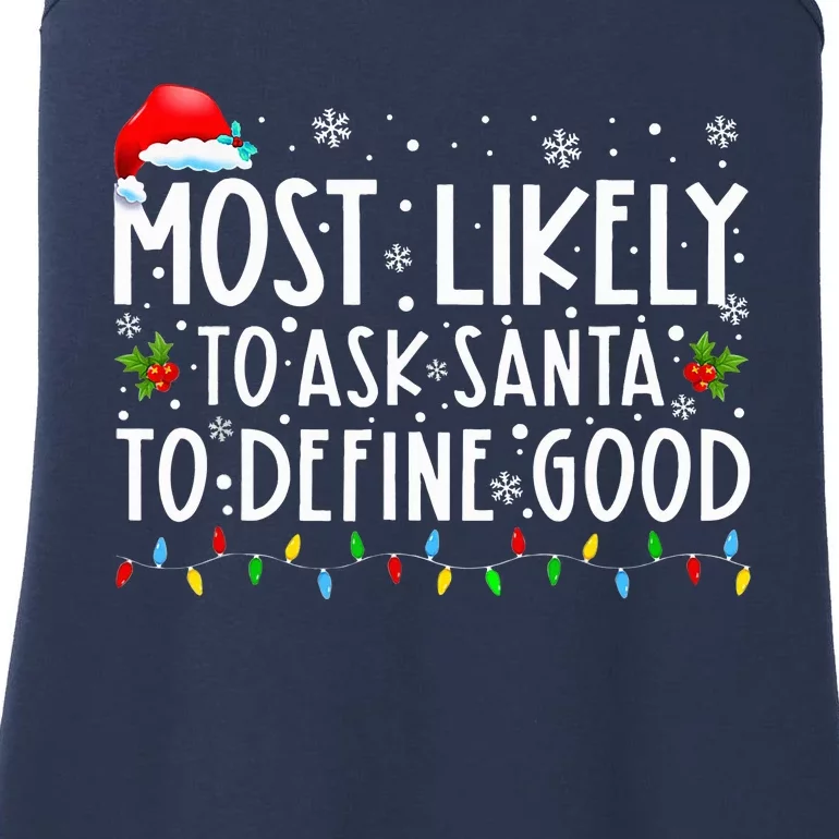 Most Likely To Ask Santa To Define Good Christmas Matching Ladies Essential Tank