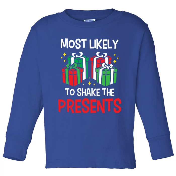 Most Likely To Shake The Presents Funny Holiday Christmas Gift Toddler Long Sleeve Shirt