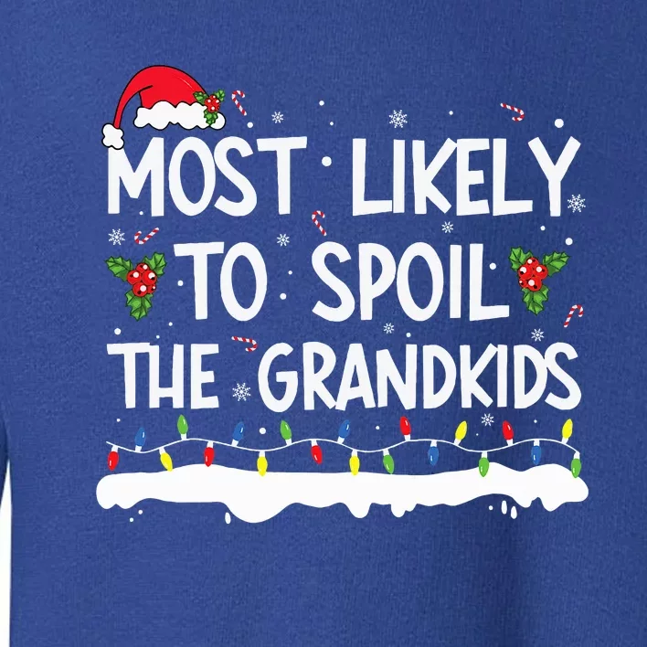 Most Likely To Spoil The Grand Family Matching Christmas Toddler Sweatshirt