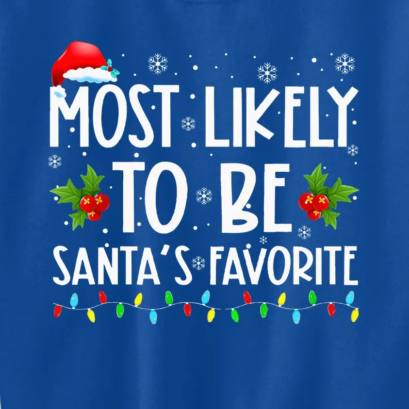 Most Likely To Be Santa's Favorite Matching Family Christmas Kids Sweatshirt