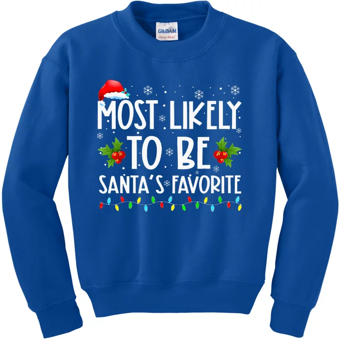 Most Likely To Be Santa's Favorite Matching Family Christmas Kids Sweatshirt