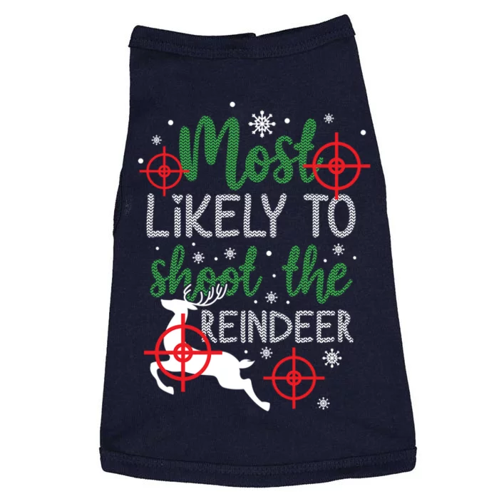 Most Likely To Shoot The Reindeer Christmas Doggie Tank