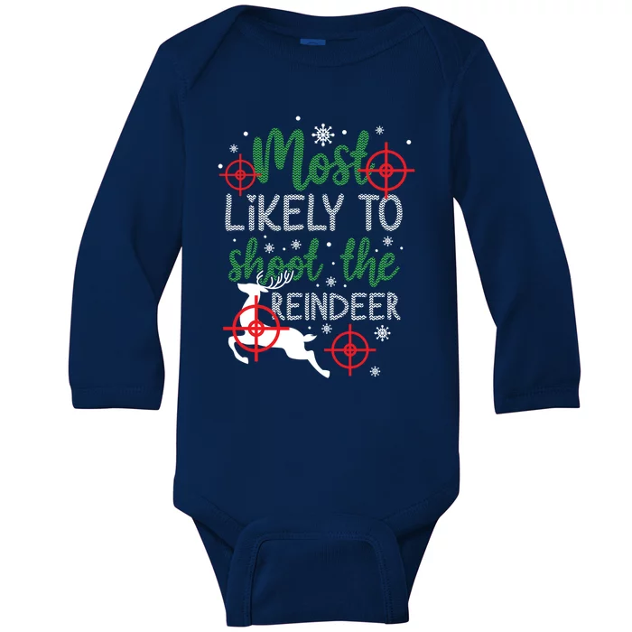 Most Likely To Shoot The Reindeer Christmas Baby Long Sleeve Bodysuit