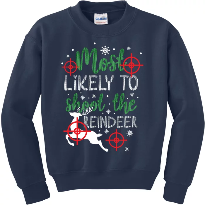 Most Likely To Shoot The Reindeer Christmas Kids Sweatshirt