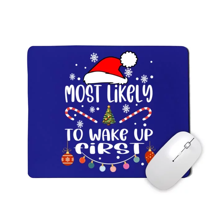 Most Likely To Wake Up First Christmas Tree Santa Lights Funny Gift Mousepad