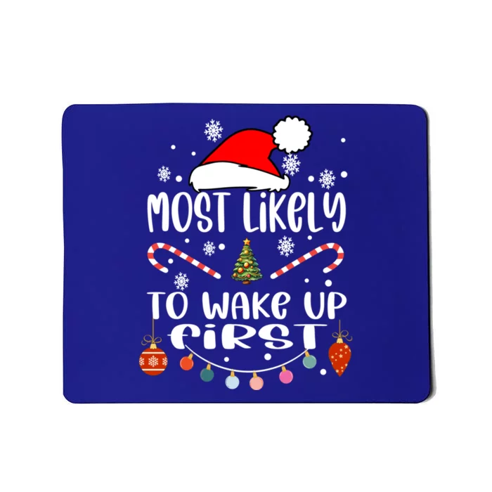 Most Likely To Wake Up First Christmas Tree Santa Lights Funny Gift Mousepad