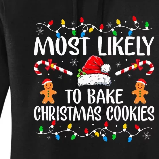 Most Likely To Bake Christmas Cookies Funny Baker Christmas Women's Pullover Hoodie