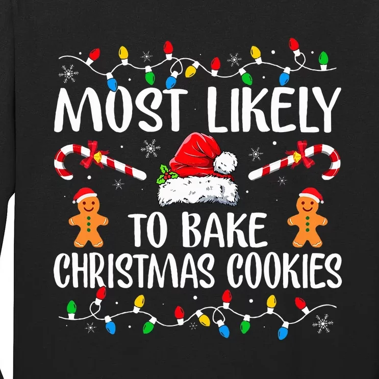 Most Likely To Bake Christmas Cookies Funny Baker Christmas Tall Long Sleeve T-Shirt