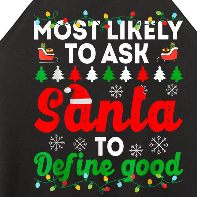 Most Likely To Ask Santa Define Good Funny Christmas Family Women’s Perfect Tri Rocker Tank