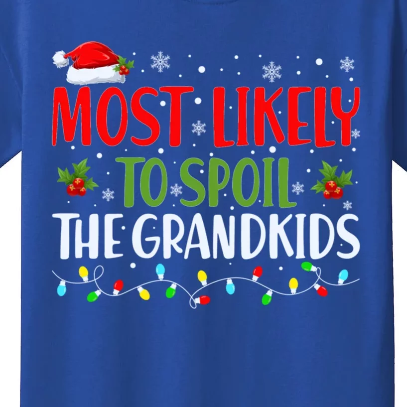 Most Likely To Spoil The Grand Christmas Family Matching Gift Kids T-Shirt