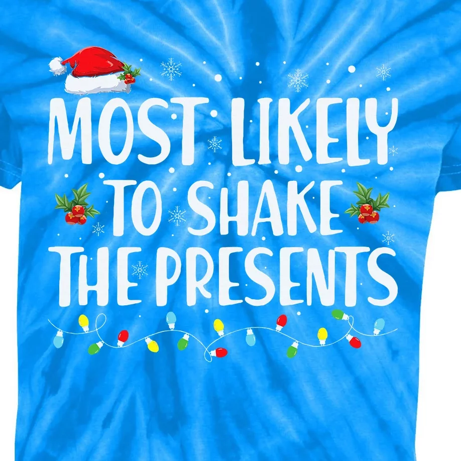 Most Likely To Shake The Presents Family Matching Christmas Kids Tie-Dye T-Shirt