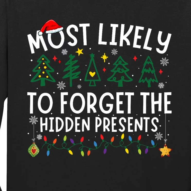 Most Likely To Forget The Hidden Presents Matching Christmas Tall Long Sleeve T-Shirt